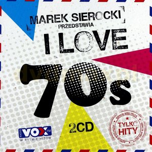 Marek Sierocki Przedstawia: I Love 70's