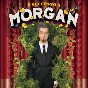 E' Successo A Morgan