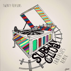 Twenty Reasons (by Subway Club) [Fantasies Remix]
