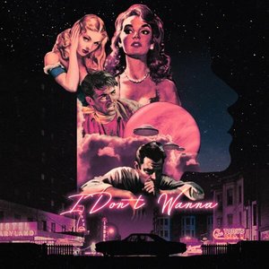 I Don't Wanna - Single