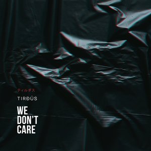 We Don't Care - Single