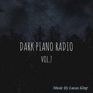 Dark Piano Radio, Vol. 7