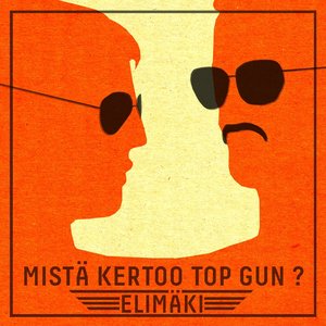 Mistä kertoo Top Gun?