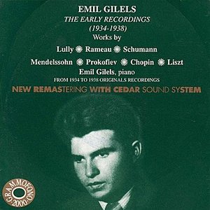 Emil Gilels - The Early Recordings