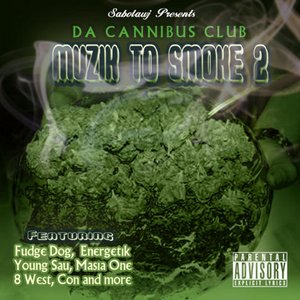 Sabotawj Presents: Da Cannibus Club Muzik 2 Smoke 2