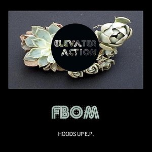 Elevater Action : Hoods Up EP