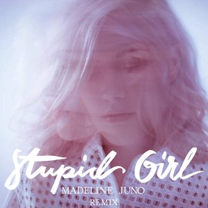 Stupid Girl (Remixes) - Single