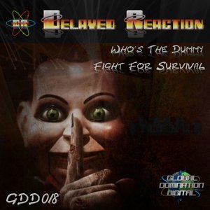 Who's The Dummy / Fight For Survival