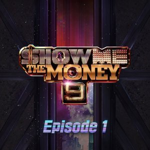 Image for 'Show Me the Money 9 Episode 1'