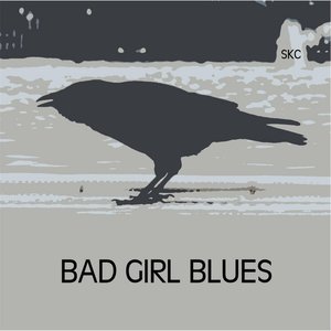 Bad Girl Blues