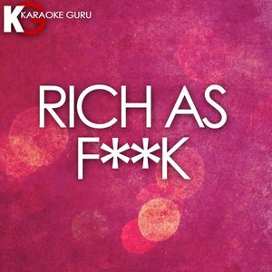 Rich as Fuck (Originally by Lil Wayne & 2 Chainz) [Karaoke Version] - Single