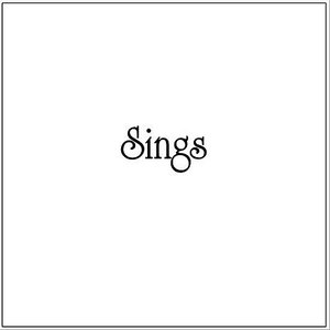Sings