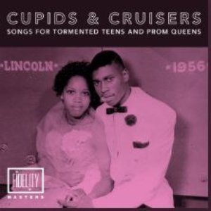 Cupids and Cruisers: Songs for Tormented Teens & Prom Queens