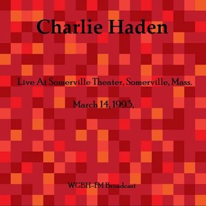 Live At Somerville Theater, Somerville, Mass. March 14th 1993, WGBH-FM Broadcast (Remastered)