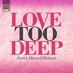 Love Too Deep - Single