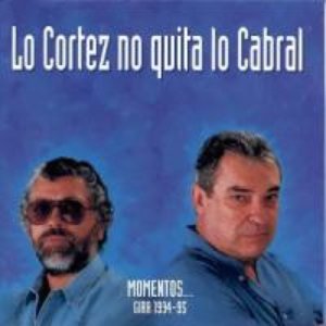 Lo Cortez no quita lo Cabral
