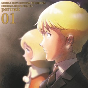 Mobile Suit Gundam the Origin Original Motion Picture Soundtrack 「portrait 01」