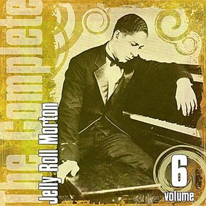 The Complete Jelly Roll Morton: Volume 6