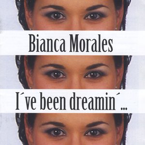 I've Been Dreamin'