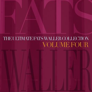 The Ultimate Fats Waller Collection Vol 4