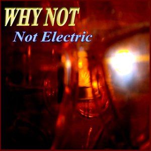 Not Electric