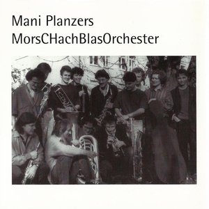 Mani Planzers MorschAchBlasOrCHester 的头像