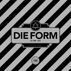 DIE FORM ÷ HURT