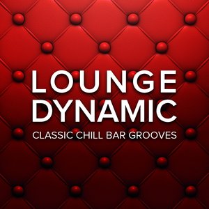 Lounge Dynamic (Classic Chill Bar Grooves)
