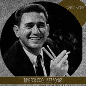 Time for Cool Jazz Songs (Remastered)
