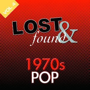 Lost & Found: 1970's Pop Volume 4