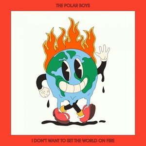 I Don't Want To Set the World On Fire - Single