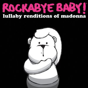 Lullaby renditions of madonna