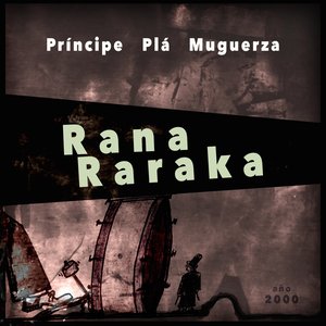 Rana Raraka (feat. Carlos Plá & Martín Muguerza) - Single