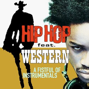 Hip Hop feat. Western (A Fistful of Instrumentals)