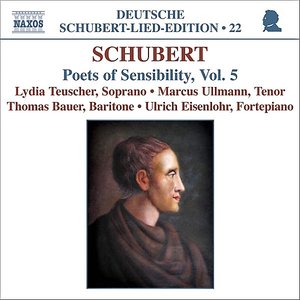 SCHUBERT: Lied Edition 22 - Poets of Sensibility, Vol. 5