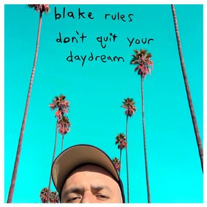 Don't Quit Your Daydream