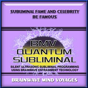 Subliminal Fame and Celebrity Be Famous