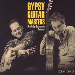 Gypsy Guitar Masters: Stochelo & Romane