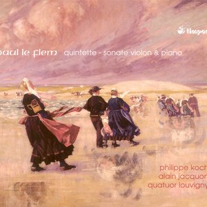 Le Flem, P.: Piano Quintet in E Minor / Violin Sonata in G Minor