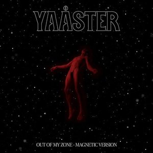 Out Of My Zone (Magnetic Version)
