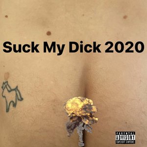 Suck My Dick 2020 - Single