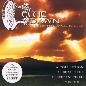 Celtic Dawn (The Very Best of Celtic Spirit)