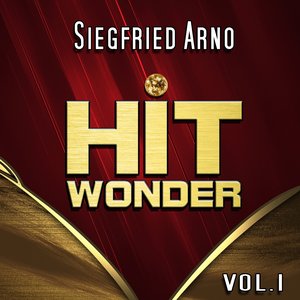 Hit Wonder: Siegfried Arno, Vol. 1