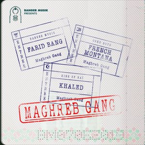 Maghreb Gang (feat. French Montana & Khaled) - Single