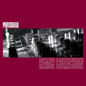 Portishead - The Remixes - Zortam Music