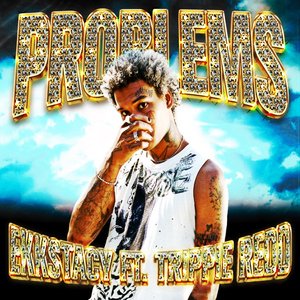 problems (feat. Trippie Redd)