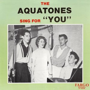 The Aquatones Sing for 'You'