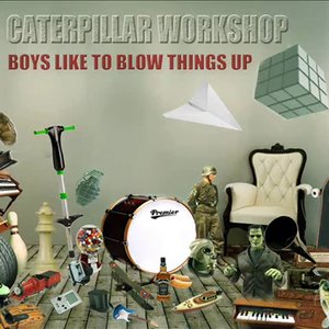 Boys like to Blow things up