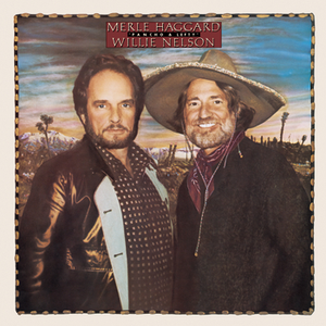 Merle Haggard, Willie Nelson - Pancho & Lefty - Zortam Music