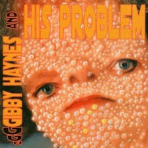 Gibby Haynes and His Problems (Bonus Remix Version)